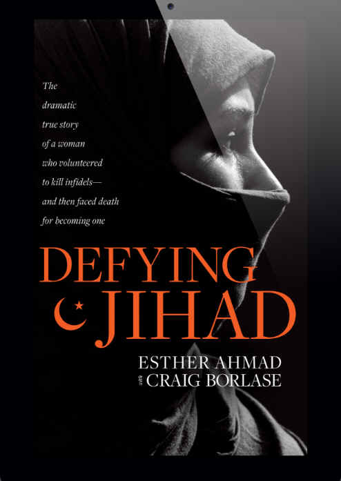 Book covers for Defying Jihad, a Tyndale House Publishers book written by Esther Ahmad and Craig Borlase